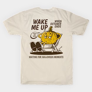 Wake me up when october ends T-Shirt